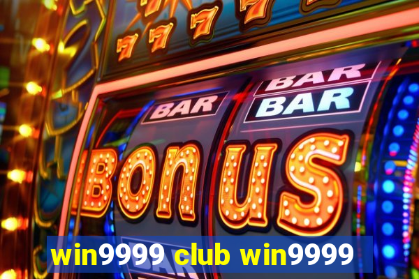 win9999 club win9999